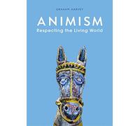 Animism: Respecting the Living World