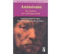 Animismo: El umbral de la religiosidad (Biblioteca Gonzalo Puente Ojea)