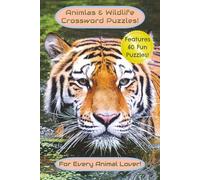 Animlas & Wildlife Crossword Puzzles!: Crossword Puzzles with Easy to Read Print about Animals, Wildlife, Insects, Marine life, and More | 6x9 inches, ... Gift for Vacations, Holidays, and Relaxation