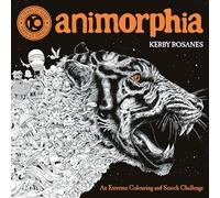 Animorphia: An Extreme Colouring and Search Challenge (Kerby Rosanes Extreme Colouring)