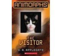 Animorphs #2: The Visitor (animorphs (quality) #02)