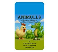 Animulls: A Book for Children and Other Strange People