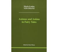 Animus and Anima in Fairy Tales (Studies in Jungian Psychology by Jungian Analysts, 100)