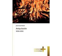 Aniquilación: 2018-2033