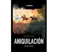 Aniquilación 2018-2033 (ebook)