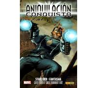 Aniquilación. Conquista. Starlord & Fantasma