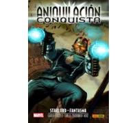 Aniquilacion. Conquista. Starlord & Fantasma