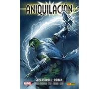 Jorge Lucas, Andrea Grillo, Javier Marxuach, Simon Furman – Aniquilación Saga 3: Superskrull & Ronan