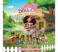 Ani's Doll Care: A Story of Kindness, Imagination, and Care