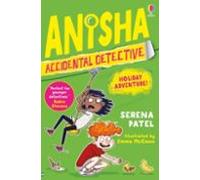 Anisha Accidental Detective: Holiday Adventure