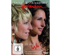 Anita & Alexandra Hoffmann - 25 Jahre Wir [Alemania] [DVD]