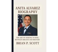 ANITA ALVAREZ: THE ART OF SINKING TO RISE: BETWEEN BREATH AND BRAVERY