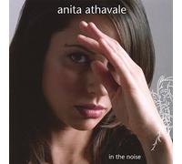 Anita Athavale - In the Noise