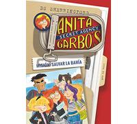 Anita Garbo 1. Misión: Salvar la bahía