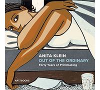 Anita Klein: Out of the Ordinary: Forty Years of Printmaking