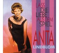 Anita Lindblom - Lass die Liebe aus dem Spiel