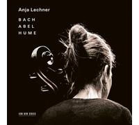Anja Lechner - Bach Hume Abel