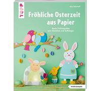 Anja Ritterhoff Fröhliche Osterzeit aus Papier (kreativ.kompakt.): (Tapa blanda)