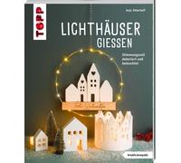 Anja Ritterhoff Lichthäuser gießen (kreativ.kompakt.): Stimmungsvo (Tapa blanda)
