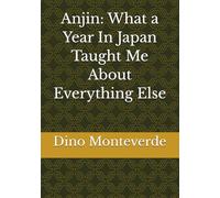 Anjin: What a Year In Japan Taught Me About Everything Else