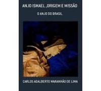 Anjo Ismael Origem E Missão (ebook)