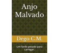 Anjo Malvado: Um fardo pesado para carregar.