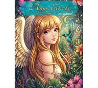 Anjos Etéreos Livro de Colorir: Terapia Criativa para a Alma - Arte Espiritual para Relaxamento e Equilíbrio Interior