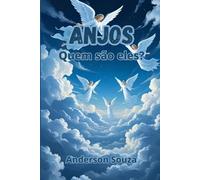 ANJOS: Quem são eles?
