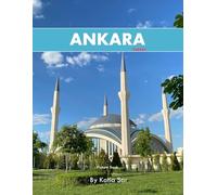 Ankara: A Perfect Coffee Table Picture Book - Travel and Tourism lovers.