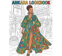 Ankara Lookbook | An African Adult Fashion Coloring Book for Black Women | Celebrating Beauty, Culture, and Modern Elegance (Soft Life)
