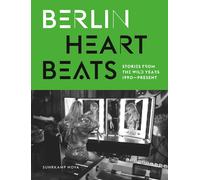 Anke Fesel Chri Berlin Heartbeats: Stories from the wild years, 1990 (Tapa dura)