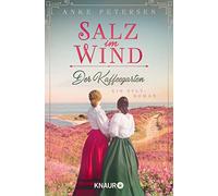 Anke Petersen Der Kaffeegarten. Salz im Wind: Ein Sylt-Roman (Tapa blanda)