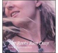 Anke Summerhill - The Roots Run Deep