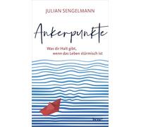 Ankerpunkte: Was dir Halt gibt, wenn das Leben stürmisch ist