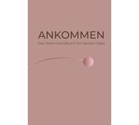 ANKOMMEN: Mein Onboarding-Buch (Cedar/Rosé): Team-Gästebuch & Planer für neue Teammitglieder | Willkommensgeschenk zum Einstand | Mit Ausfüllseiten, ... | Modernes Design-Journal in Hardcover-Optik