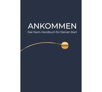 ANKOMMEN: Mein Onboarding-Buch (Navy Blue/Gold): Team-Gästebuch & Planer für neue Teammitglieder | Willkommensgeschenk zum Einstand | Mit ... | Modernes Design-Journal in Hardcover-Optik