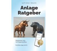 Anlage Ratgeber: Wegweiser zum Vermögensaufbau, Portfolio App mit AI (Anlage Ratgeber (mehrsprachige Edition))