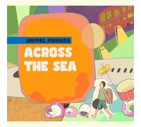 Anmol Mohara - Across The Sea
