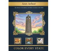 Ann Arbor Michigan: Adult Coloring Book of Landmarks: A Michigan Coloring Book