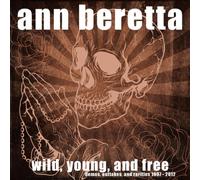 Ann Beretta - Wild,Young,and Free (+Download) [Vinilo]