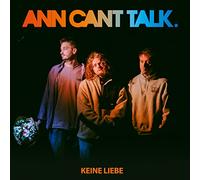 Ann Can'T Talk - Keine Liebe