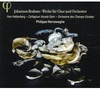 Collegium Vocale 1704 Hallenberg, Ann Herreweghe, Philippe Orchestre Des Champs-Elysees - Brahms: Obras Para Coro Y Orquesta / Hallenberg, Orch. Des Champs Elysees, Collegium Vocale Gent - Herreweghe