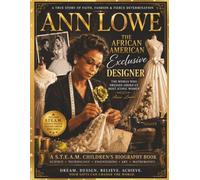 Ann Lowe the African American Exclusive Designer: The Woman Who Dressed America's Most Iconic Women