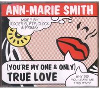 ANN-MARIE SMITH - (You're My One and Only) True Love