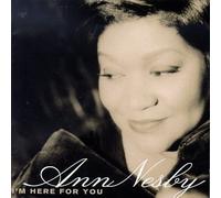 Ann Nesby - I'm Here for You