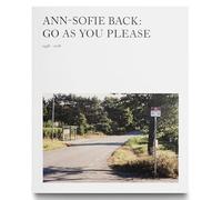ANN-SOFIE BACK, GO AS YOU PLEASE, 1998-2018