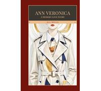 Ann Veronica: A Modern Love Story: An Early 20th-Century Feminism Novel