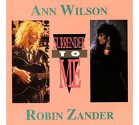 ANN WILSON AND ROBIN ZANDER - SURRENDER TO ME 7 INCH (7" VINYL 45) UK CAPITOL 1988