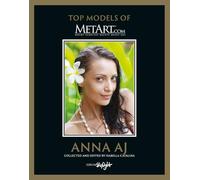 ANNA AJ TOP MODELS OF METART HC: Deutsch/Englische Originalausgabe - Original English-German Edition
