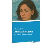 Anna Annabelle: Ich mit mir, und du, sind eins